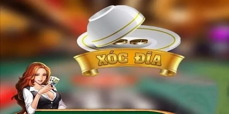 Cách chơi xóc đĩa là gì?